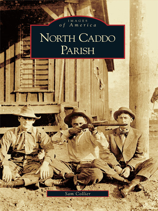 Title details for North Caddo Parish by Sam Collier - Available